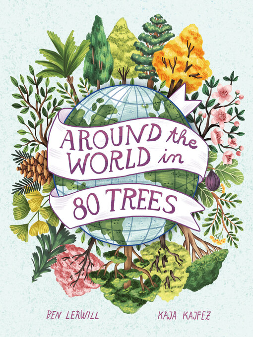 Title details for Around the World in 80 Trees by Ben Lerwill - Available